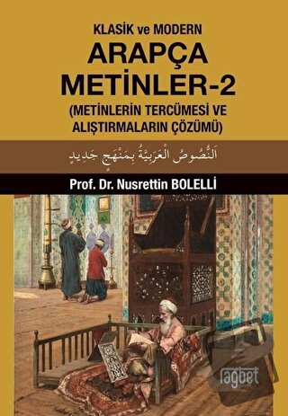 Klasik ve Modern Arapça Metinler-2 - Nusrettin Bolelli - Rağbet Yayınl