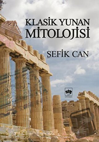 Klasik Yunan Mitolojisi - Şefik Can - Ötüken Neşriyat - Fiyatı - Yorum