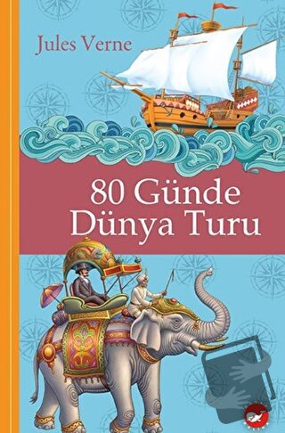 Klasikleri Okuyorum: 80 Günde Dünya Turu (Ciltli) - Jules Verne - Beya