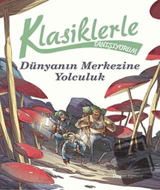 Klasiklerle Tanışıyorum - Dünya'nın Merkezine Yolculuk - Kolektif - Do