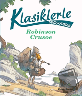 Klasiklerle Tanışıyorum - Robinson Crusoe - Kolektif - Doğan Egmont Ya