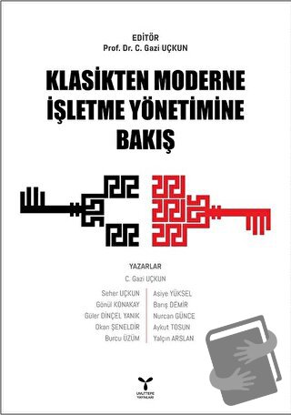 Klasikten Moderne İşletme Yönetimine Bakış - Asiye Yüksel - Umuttepe Y