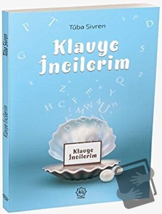 Klavye İncilerim - Tuba Sivren - Nuhbe Yayınevi - Fiyatı - Yorumları -