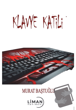 Klavye Katili - Murat Baştuğlu - Liman Yayınevi - Fiyatı - Yorumları -