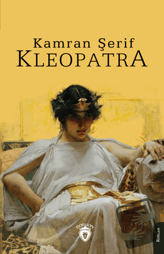 Kleopatra - Kamran Şerif - Dorlion Yayınları - Fiyatı - Yorumları - Sa