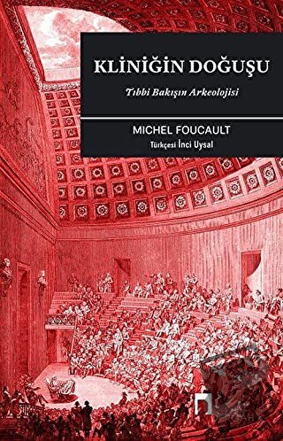 Kliniğin Doğuşu - Michel Foucault - Dergah Yayınları - Fiyatı - Yoruml