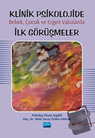 Klinik Psikolojide Bebek, Çocuk ve Ergen Vakalarda İlk Görüşmeler - Fü