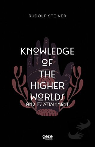 Knowledge of The Higher Worlds and its Attainment - Rudolf Steiner - G