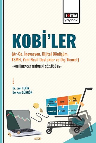 Kobi’ler (Ar-Ge, İnovasyon, Dijital Dönüşüm, Fsmh, Yeni Nesil Destekle