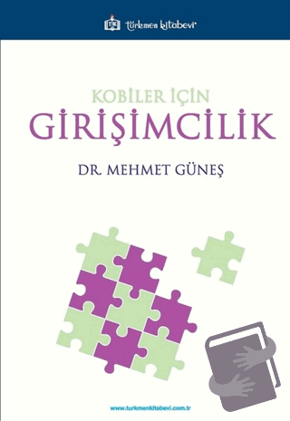 Kobiler İçin Girişimcilik - Mehmet Güneş - Türkmen Kitabevi - Fiyatı -