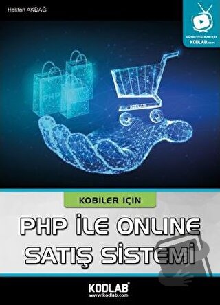 Kobiler İçin PHP ile Online Satış Sistemi - Haktan Akdağ - Kodlab Yayı