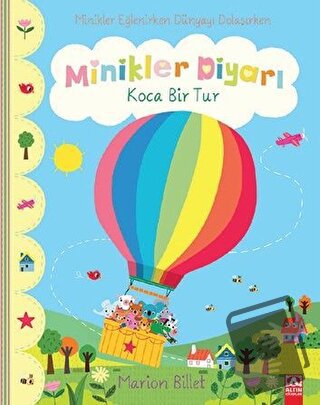 Koca Bir Tur - Minikler Diyarı - Marion Billet - Altın Kitaplar - Fiya