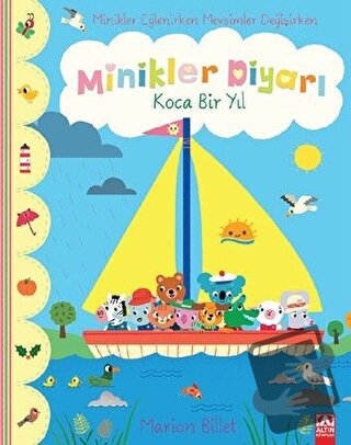 Koca Bir Yıl - Minikler Diyarı - Marion Billet - Altın Kitaplar - Fiya