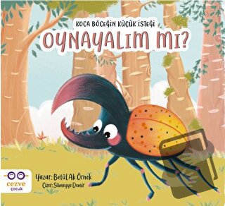 Koca Böceğin Küçük İsteği: Oynayalım mı? - Betül Ak Örnek - Cezve Çocu