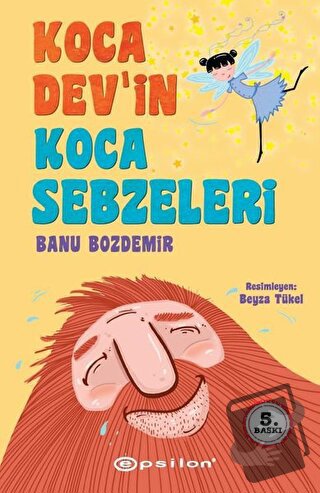 Koca Dev’in Koca Sebzeleri - Banu Bozdemir - Epsilon Yayınevi - Fiyatı