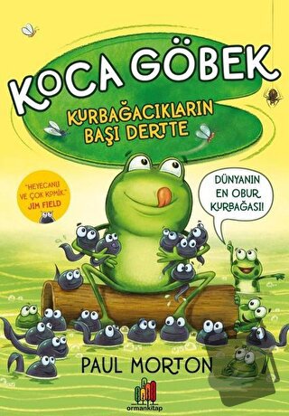 Koca Göbek - Kurbağacıkların Başı Dertte - Paul Morton - Orman Kitap -