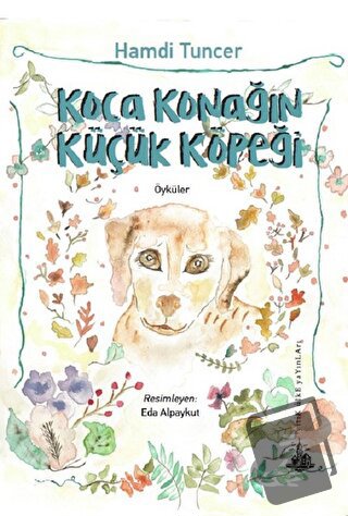 Koca Konağın Küçük Köpeği - Hamdi Tuncer - Yitik Ülke Yayınları - Fiya