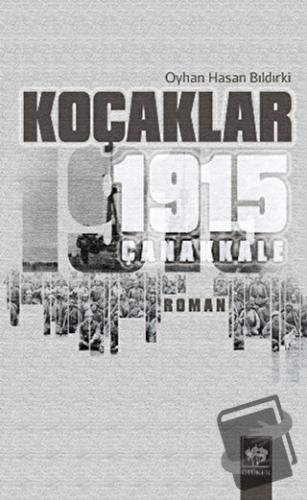 Koçaklar - 1915 Çanakkale - Oyhan Hasan Bıldırki - Ötüken Neşriyat - F