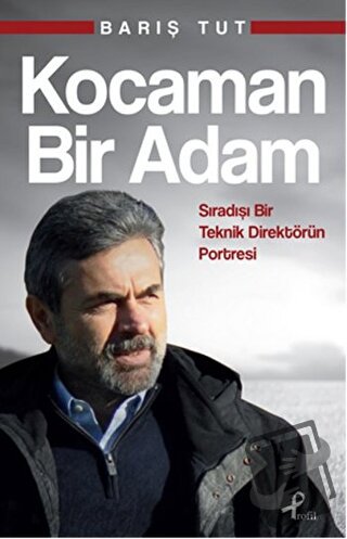 Kocaman Bir Adam - Barış Tut - Profil Kitap - Fiyatı - Yorumları - Sat