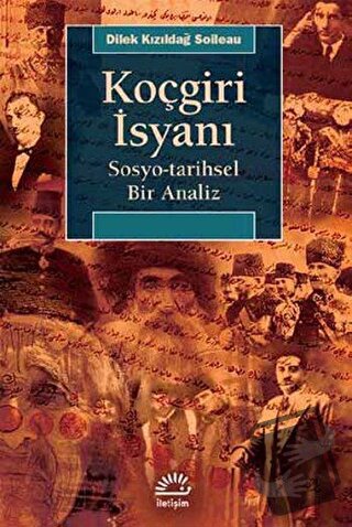 Koçgiri İsyanı - Dilek Kızıldağ Soileau - İletişim Yayınevi - Fiyatı -