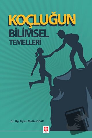 Koçluğun Bilimsel Temelleri - Metin Ocak - Ekin Basım Yayın - Fiyatı -