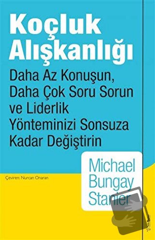 Koçluk Alışkanlığı - Michael Bungay Stanier - Sola Unitas - Fiyatı - Y