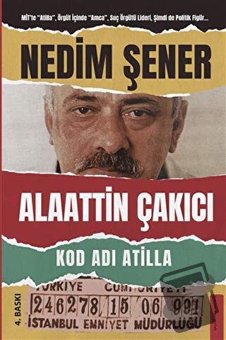 Kod Adı Atilla - Alaattin Çakıcı - Nedim Şener - Destek Yayınları - Fi