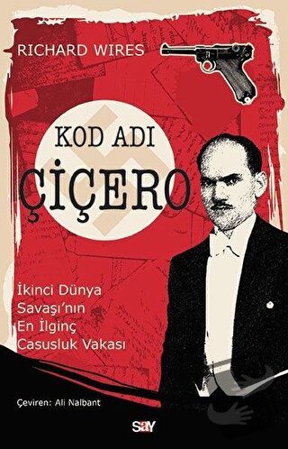 Kod Adı Çiçero - Richard Wires - Say Yayınları - Fiyatı - Yorumları - 