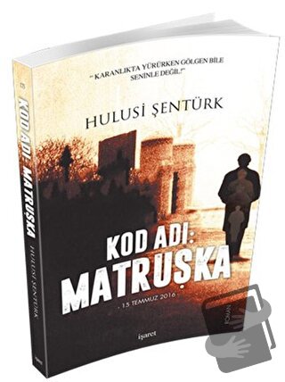 Kod Adı: Matruşka - Hulusi Şentürk - İşaret Yayınları - Fiyatı - Yorum