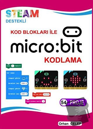 Kod Blokları ile Microbit Kodlama - Orhan Celep - IQ Kültür Sanat Yayı