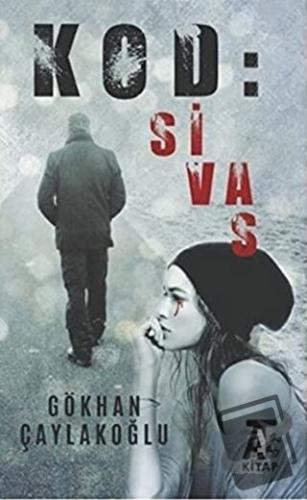 Kod: Sivas - Gökhan Çaylakoğlu - Kitap At Yayınları - Fiyatı - Yorumla