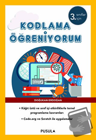 Kodlama Öğreniyorum - 3. Sınıflar için - Doğukan Erdoğan - Pusula Yayı