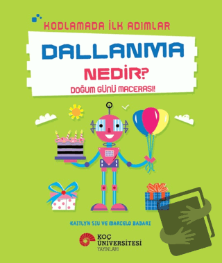 Kodlamada İlk Adımlar Dallanma Nedir? Doğum Günü Macerası! - Kaitlyn S