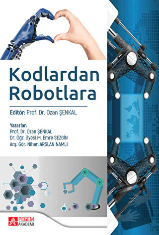 Kodlardan Robotlara - Ozan Şenkal - Pegem Akademi Yayıncılık - Fiyatı 