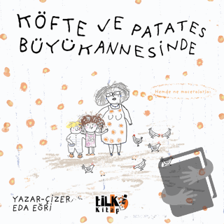 Köfte ve Patates Büyükannesinde - Eda Eğri - Tilki Kitap - Fiyatı - Yo