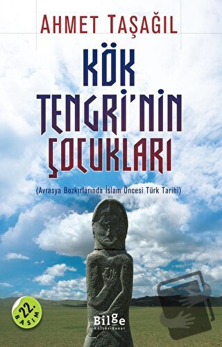 Kök Tengri’nin Çocukları - Ahmet Taşağıl - Bilge Kültür Sanat - Fiyatı