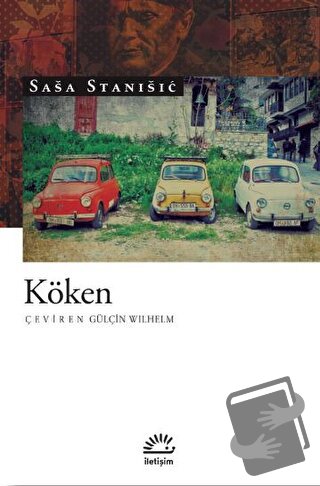 Köken - Sasa Stanisic - İletişim Yayınevi - Fiyatı - Yorumları - Satın