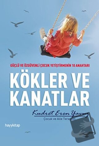 Kökler ve Kanatlar - Kudret Eren Yavuz - Hayykitap - Fiyatı - Yorumlar