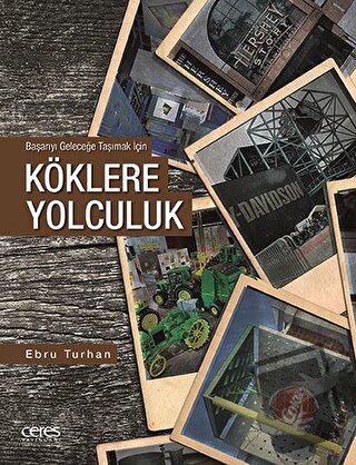 Köklere Yolculuk - Ebru Turhan - Ceres Yayınları - Fiyatı - Yorumları 