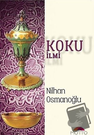 Koku İlmi - Nilhan Osmanoğlu - Motto Yayınları - Fiyatı - Yorumları - 