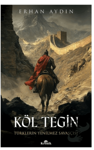 Köl Tegin - Erhan Aydın - Kronik Kitap - Fiyatı - Yorumları - Satın Al