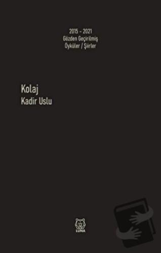 Kolaj - Kadir Uslu - Luna Yayınları - Fiyatı - Yorumları - Satın Al