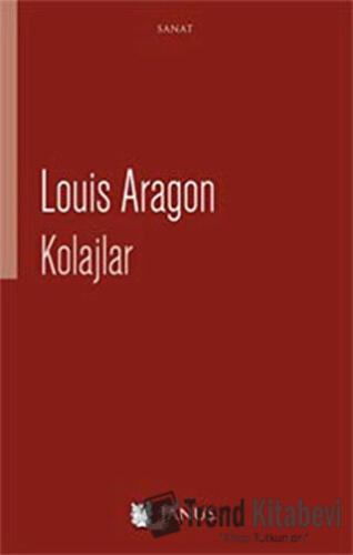 Kolajlar - Louis Aragon - Janus - Fiyatı - Yorumları - Satın Al