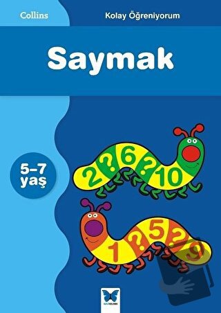 Kolay Öğreniyorum - Saymak 5 - 7 Yaş - Helen Greaves - Mavi Kelebek Ya