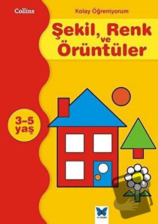 Kolay Öğreniyorum Şekil, Renk ve Örüntüleri 3-5 Yaş - Carol Cornwell -