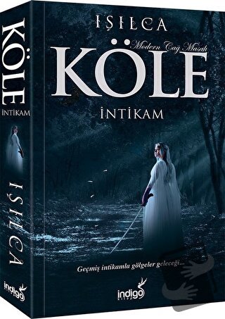 Köle - İntikam - Işıl Parlakyıldız (Işılca) - İndigo Kitap - Fiyatı - 