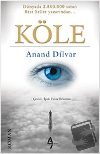 Köle - Anand Dilvar - A7 Kitap - Fiyatı - Yorumları - Satın Al