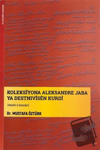 Koleksiyona Aleksandre Jaba Ya Destnivisen Kurdi - Mustafa Öztürk - Li