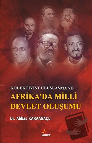 Kolektivist Uluslaşma ve Afrika'da Milli Devlet Oluşumu - Abbas Karaağ