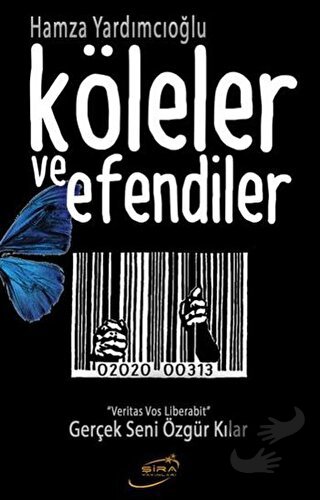 Köleler ve Efendiler - Hamza Yardımcıoğlu - Şira Yayınları - Fiyatı - 